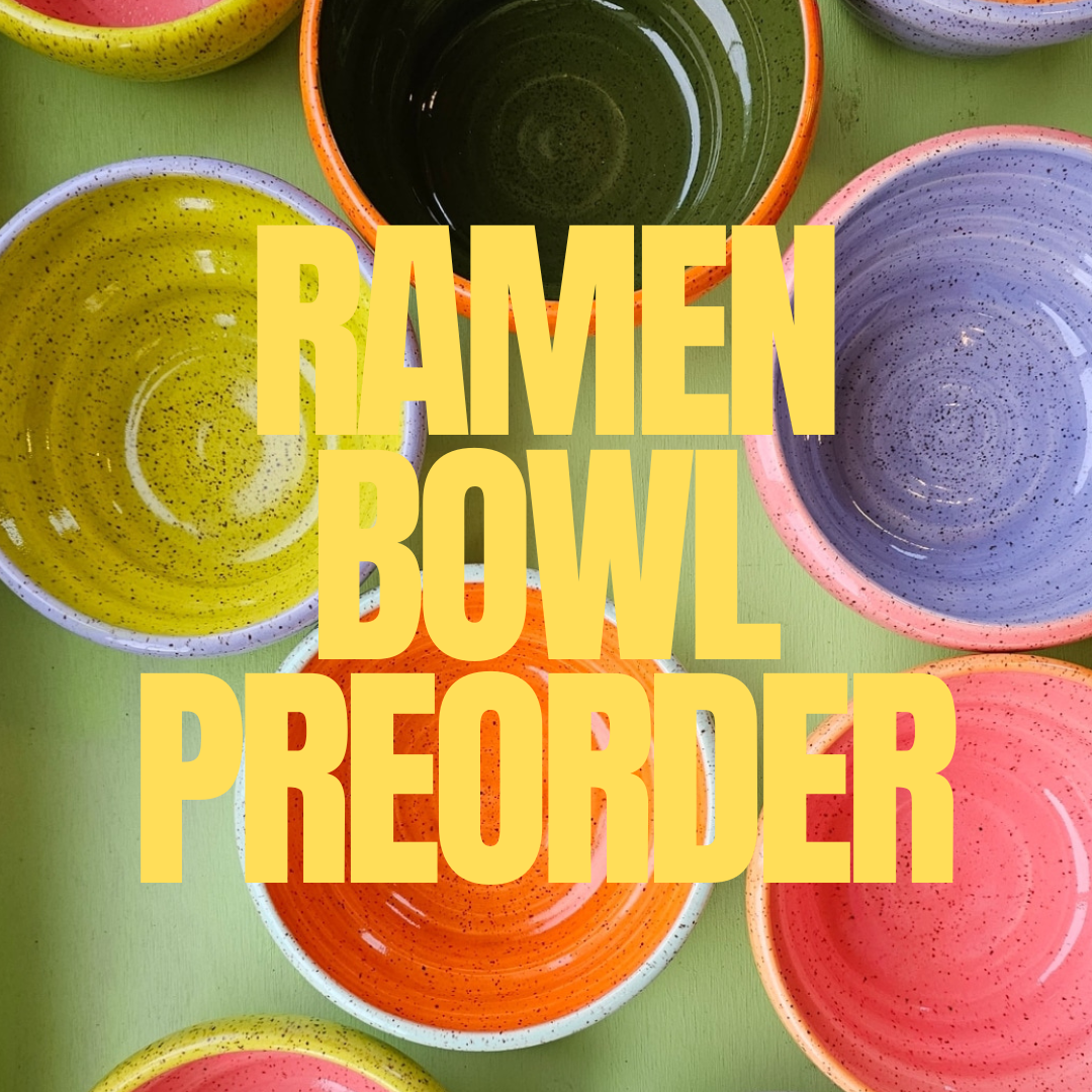 PREORDER RAMEN BOWL--SOLID COLORS ONLY! NO SPECKLES/RAINBOW/OMBRE